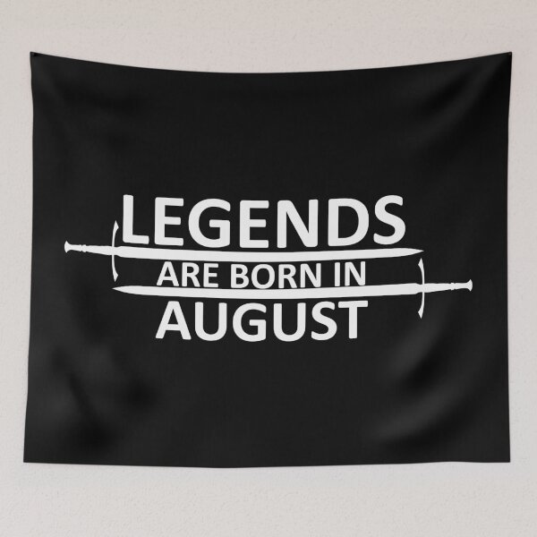 Item preview, Legends are born in August designed and sold by SocialMonster.
