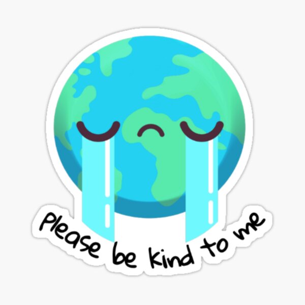 please-be-kind-to-me-sticker-for-sale-by-smitamaharana-redbubble