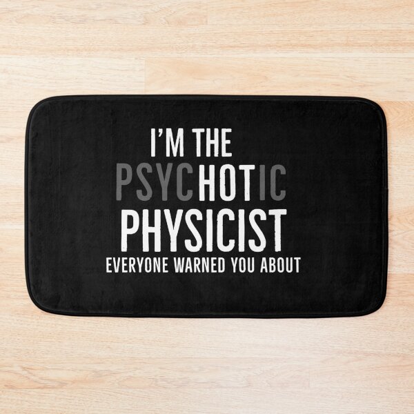 Item preview, Im The Psychotic Physicist Everyone Warned You About designed and sold by Luna1Shop.