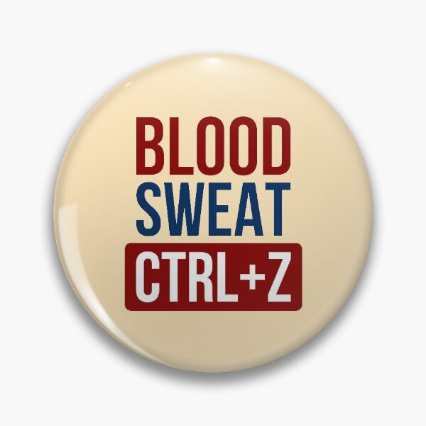 Item preview, Blood Sweat CTRL+Z designed and sold by artistkalpesh.