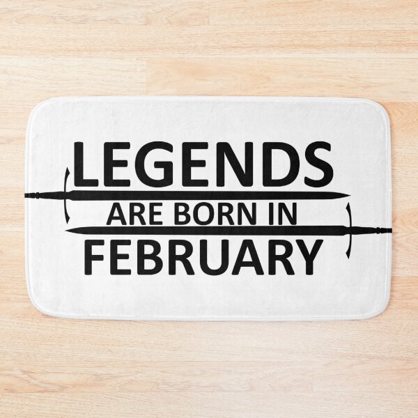 Item preview, Legends are born in February designed and sold by SocialMonster.