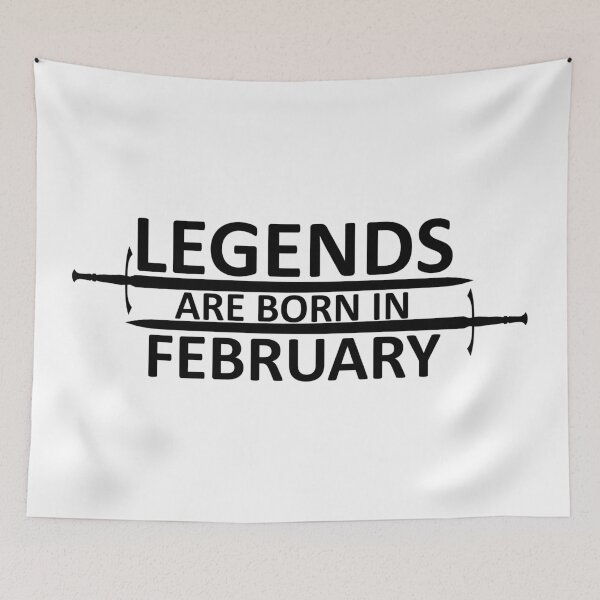 Item preview, Legends are born in February designed and sold by SocialMonster.