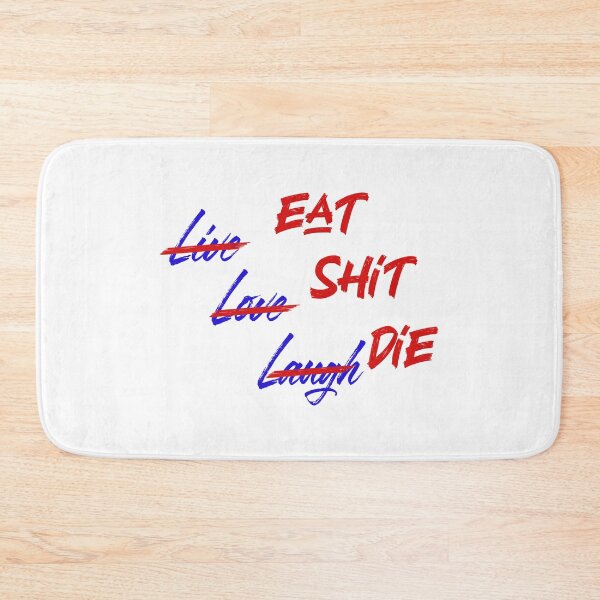 Item preview, Eat Sh*t Die designed and sold by VicFreedomind.