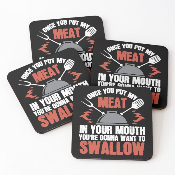 Item preview, Once You Put My Meat In Your Mouth Funny BBQ Grilling designed and sold by Nikolanek.