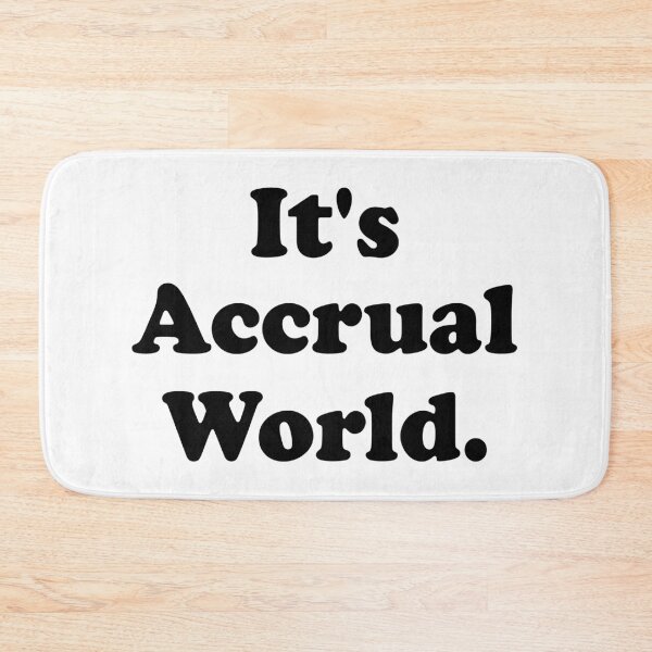 Artikelvorschau, It's Accrual World Lustiges Buchhalter-Buchhaltungs-großes Geschenk für Buchhalter entworfen und verkauft von Shop signer.