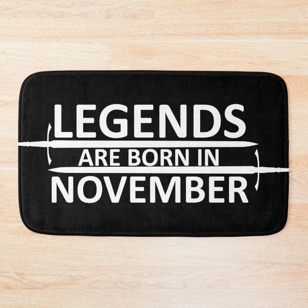 Item preview, Legends are born in November designed and sold by SocialMonster.