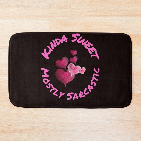 Item preview, Kinda Sweet, Mostly Sarcastic Funny Love Quote designed and sold by ecdato.