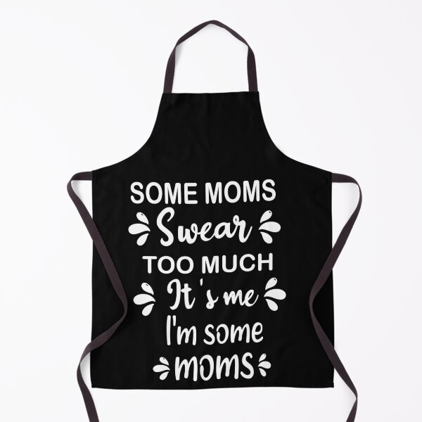 Item preview, Some Moms Swear Too Much Some Moms Cuss Funny Mom designed and sold by ilias13.