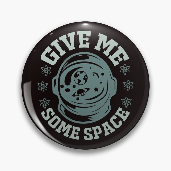 Item preview, Give me Some Space designed and sold by PrintableHumour.