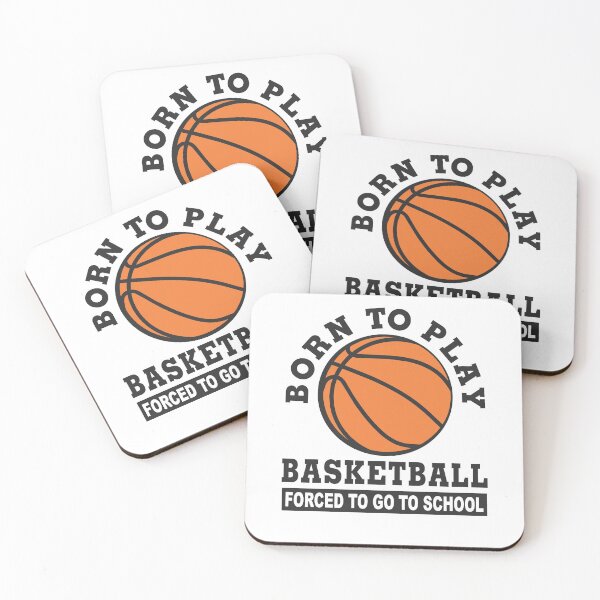 Item preview, born to play basketball forced to go to school designed and sold by baingraphics.