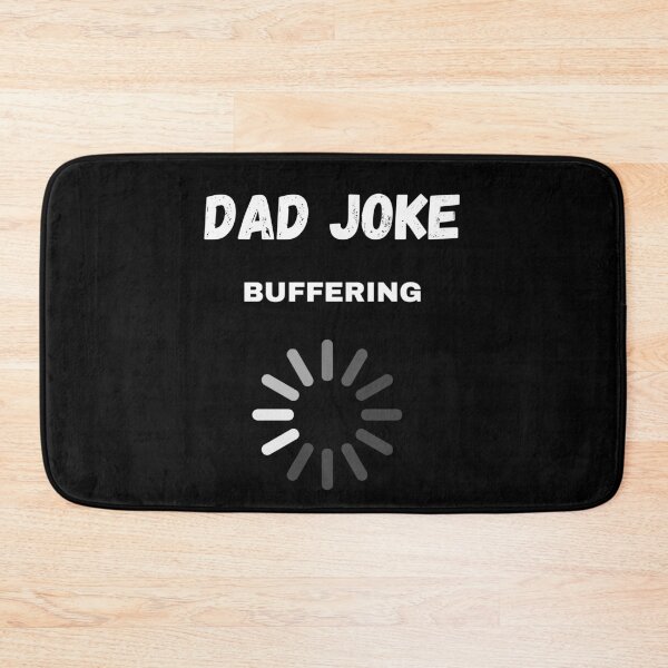 Item preview, Dad Joke Buffering designed and sold by Davestre.