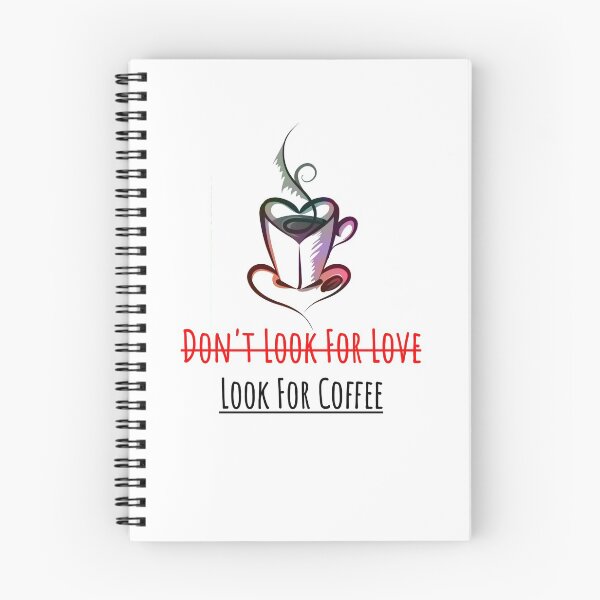Item preview, Don't Look For Love Look For Coffee designed and sold by Caesar-store.