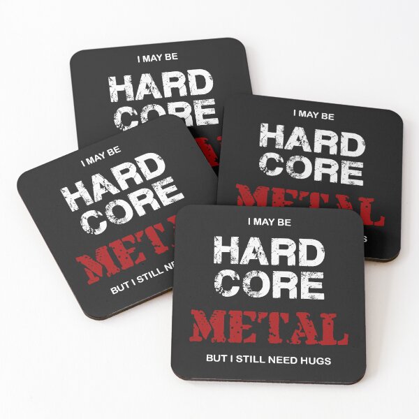 Item preview, I may be hard core Metal but I still need hugs designed and sold by ShirtheadDesign.