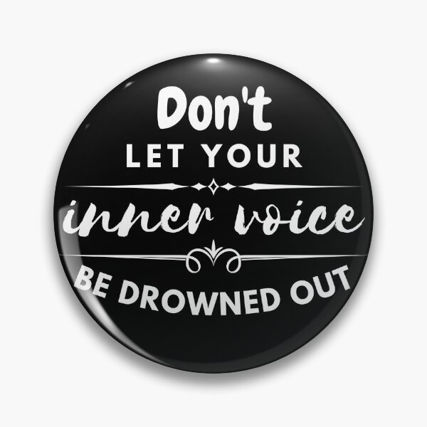 Item preview, Don't Let Your Inner Voice Be Drowned Out designed and sold by BeBetterDaily.