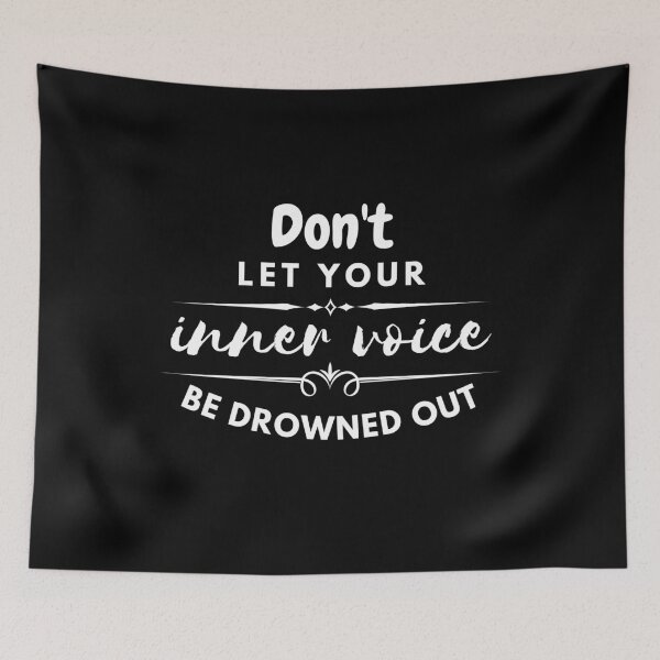Item preview, Don't Let Your Inner Voice Be Drowned Out designed and sold by BeBetterDaily.