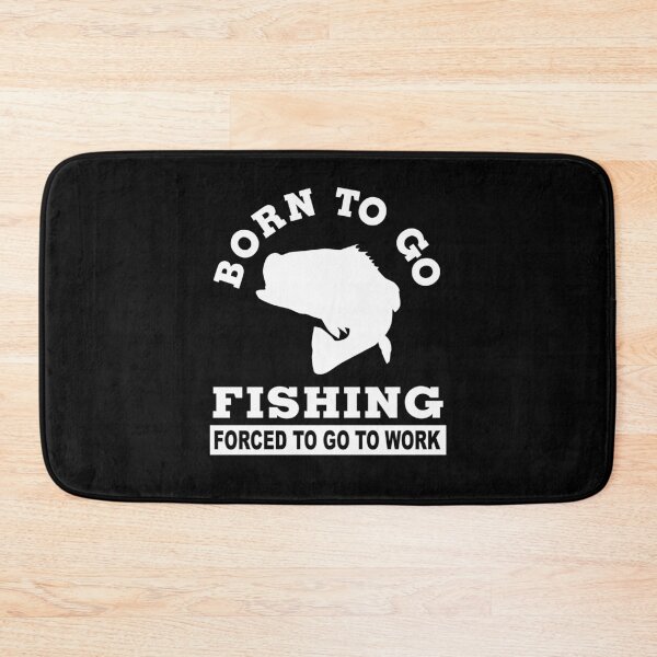 Item preview,  born to go fishing forced to go to work designed and sold by baingraphics.
