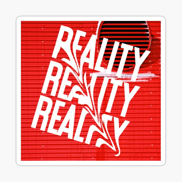 REALITY Sticker