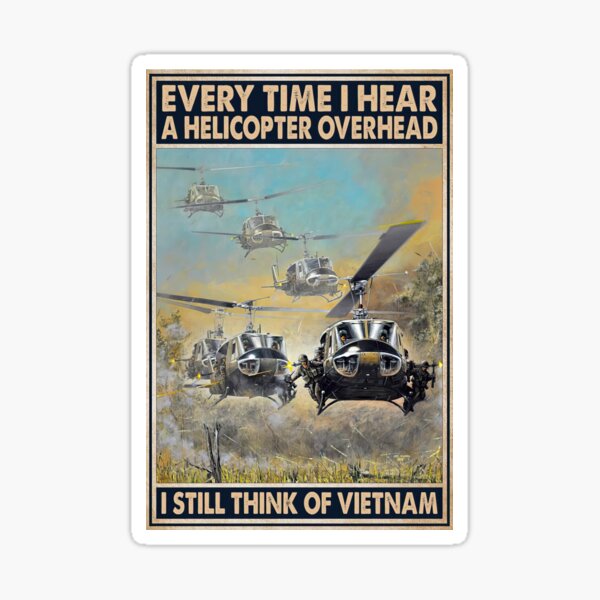 Item preview, Every Time I Hear A Helicopter Over Head I Still Think Of Vietnam designed and sold by hippololocc.