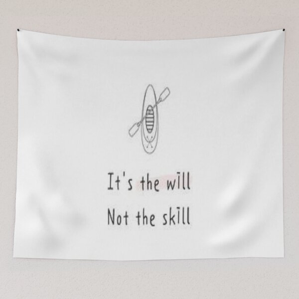 Item preview, its the will not the skill -quote designed and sold by shopvision.
