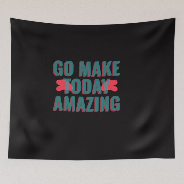 Item preview, Go Make Today Amazing designed and sold by Destine99.