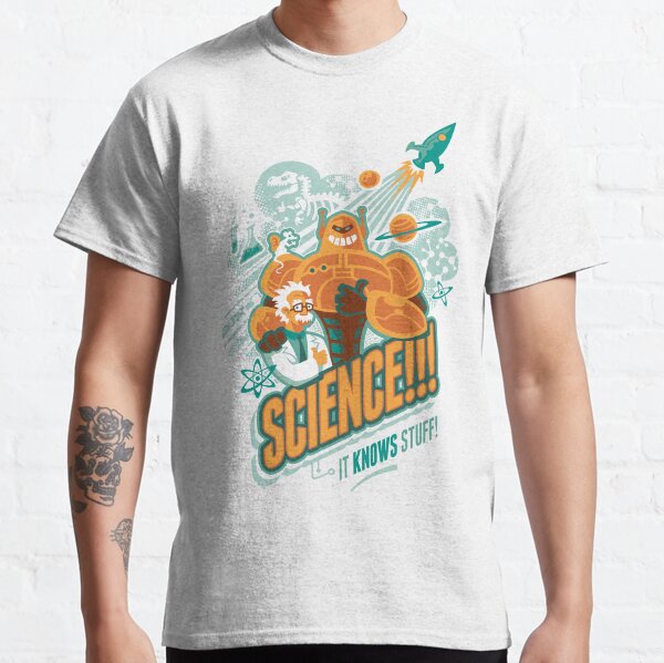 Science!!! It Knows Stuff! Classic T-Shirt
