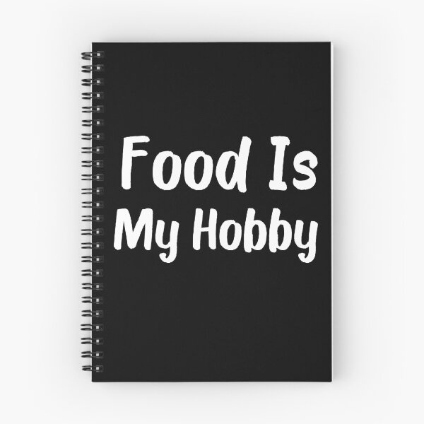 Item preview, Food Is My Hobby designed and sold by catchyphase.