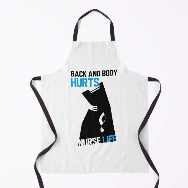 Item preview, Back and body hurts nurse life designed and sold by Chitrogiri.