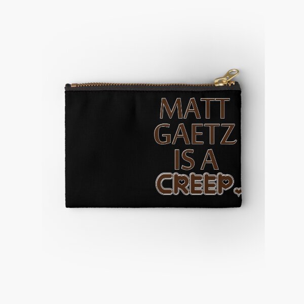 Item preview, Matt Gaetz is a creep designed and sold by hicham4you.