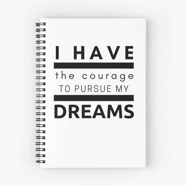 Item preview, I Have The Courage To Pursue My Dreams designed and sold by BeBetterDaily.