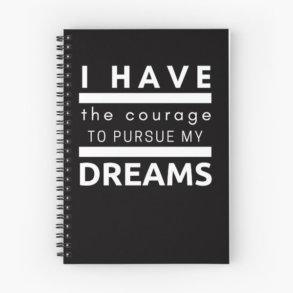 Item preview, I Have The Courage To Pursue My Dreams designed and sold by BeBetterDaily.