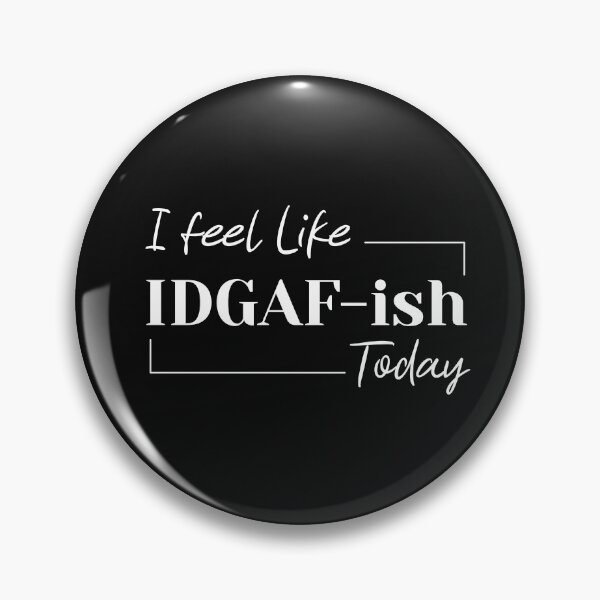 Item preview, I Feel Like IDGFish Today, funny saying designed and sold by Enamy-DaD.