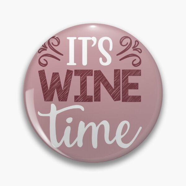 Item preview, It's Wine Time somewhere, for wine lovers designed and sold by Schuva.