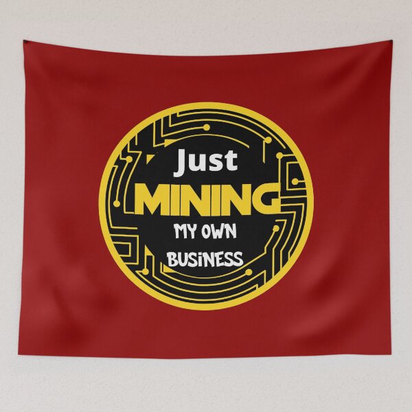 Item preview, Just mining my own business classic designed and sold by Cheerocki.
