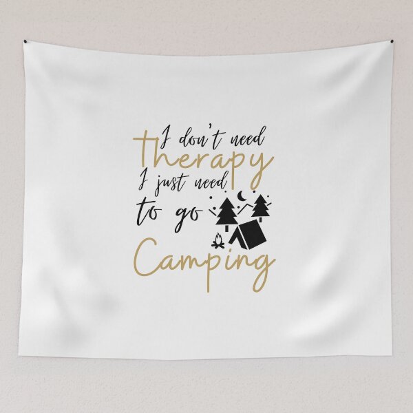 Item preview, I don't need therapy I just need to go Camping designed and sold by Ava Rozalinda.