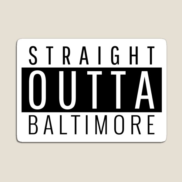 Item preview, Straight Outta Baltimore Maryland designed and sold by Teelogic.