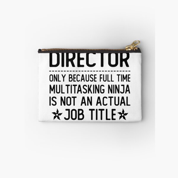 Item preview, director only because full time multitasking ninja is not an actual job title director gifts designed and sold by alaechamlal.