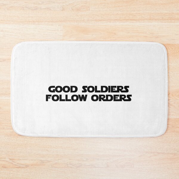Item preview, Good Soldiers Follow Orders designed and sold by ale-rose.