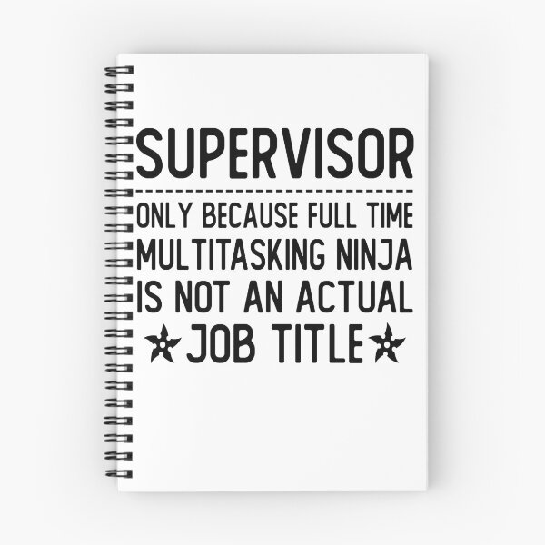 Item preview, supervisor only because full time multitasking ninja is not an actual job title supervisor gifts designed and sold by alaechamlal.
