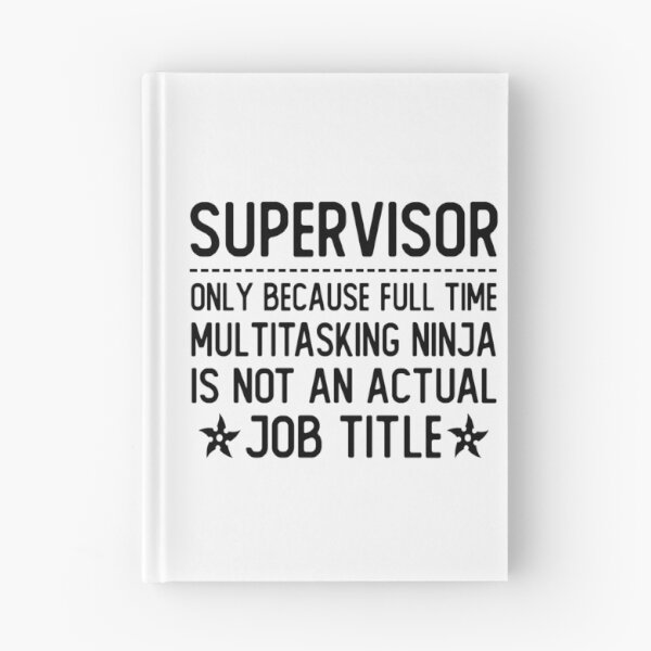 Item preview, supervisor only because full time multitasking ninja is not an actual job title supervisor gifts designed and sold by alaechamlal.