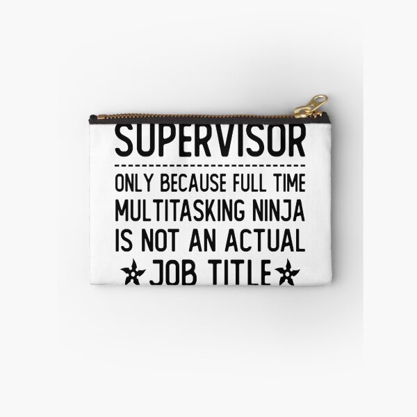Item preview, supervisor only because full time multitasking ninja is not an actual job title supervisor gifts designed and sold by alaechamlal.