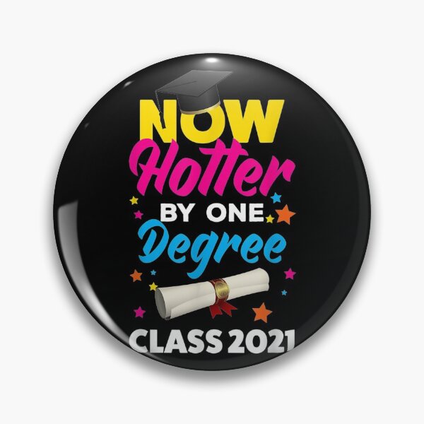 Item preview, Graduation Now Hotter By One Degree Class Of 2021 College designed and sold by ThiReals.