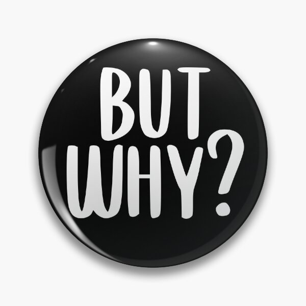 Item preview, But Why? designed and sold by Bryn •.
