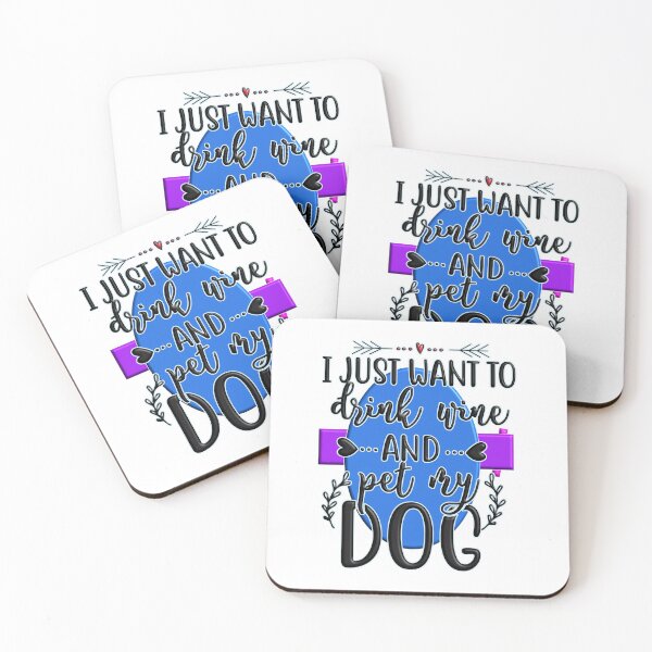 Item preview, I just want to drink wine and pet my dog designed and sold by Douglas  Walker.
