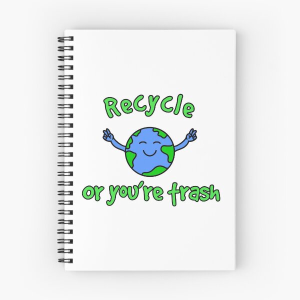 Item preview, Recycle or You’re Trash designed and sold by Milasneeze.