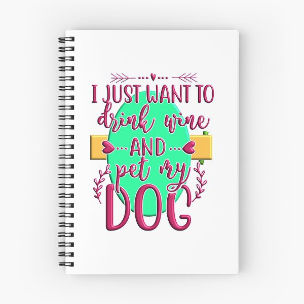 Item preview, I just want to drink wine and pet my dog designed and sold by Douglas  Walker.