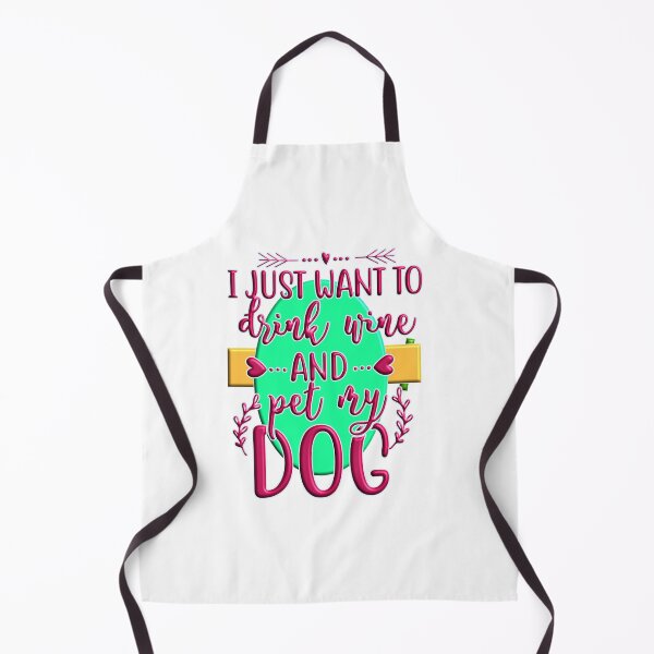 Item preview, I just want to drink wine and pet my dog designed and sold by Douglas Walker.