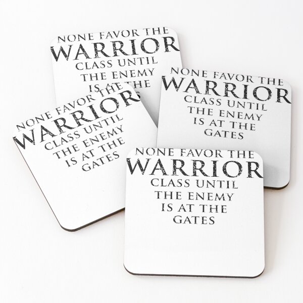 Item preview, None Favor The Warrior Class Until The Enemy Is At The Gates designed and sold by KaiaMitchell.