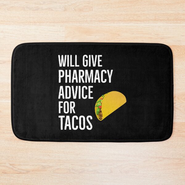 Item preview, Will Give Pharmacy Advice For Tacos Pharmacist designed and sold by Luna1Shop.