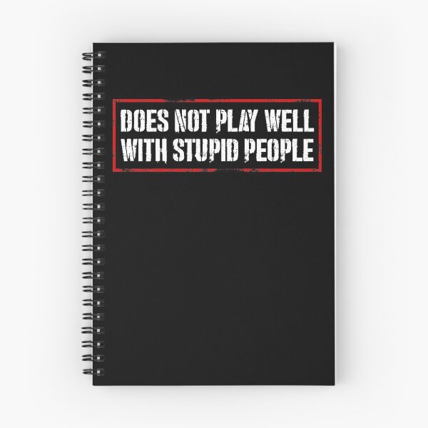 Item preview, Does Not Play Well With Stupid People designed and sold by KaiaMitchell.