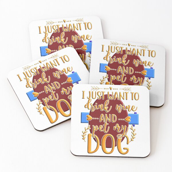 Item preview, I just want to drink wine and pet my dog designed and sold by Douglas  Walker.